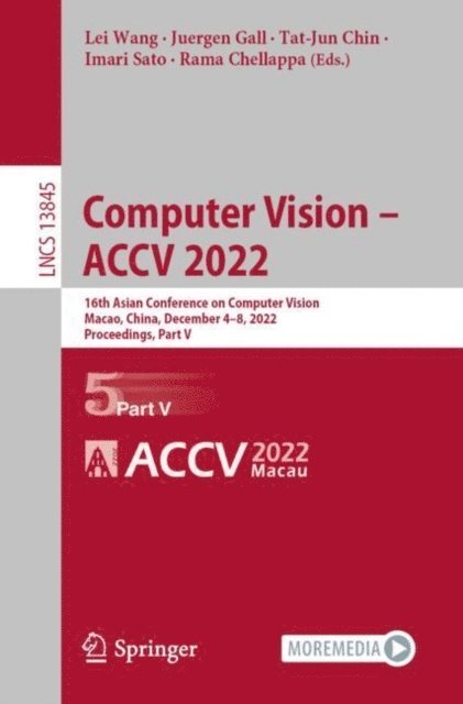 Rama Chellappa, Imari Sato, Tat-Jun Chin, Juergen Gall, Lei Wang - Computer Vision - ACCV 2022, E-bok