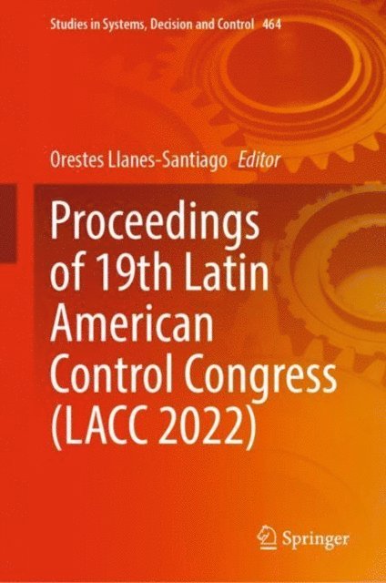 Orestes Llanes-Santiago - Proceedings of 19th Latin American Control Congress (LACC 2022), E-bok