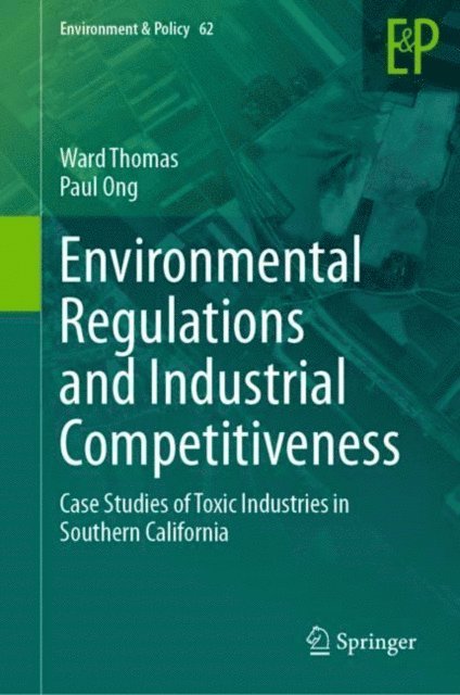 Paul Ong, Ward Thomas - Environmental Regulations and Industrial Competitiveness, E-bok