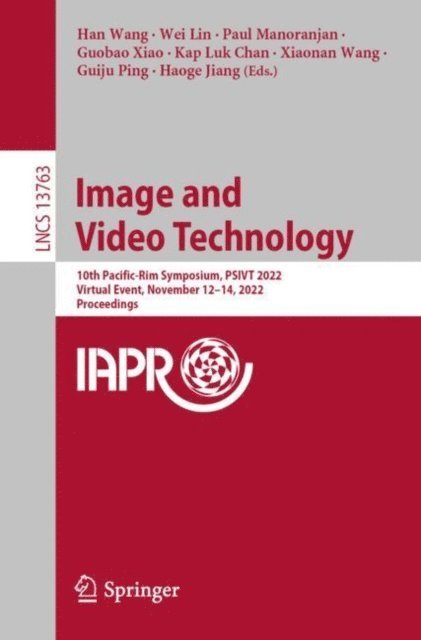 Haoge Jiang, Guiju Ping, Xiaonan Wang, Kap Luk Chan, Guobao Xiao, Paul Manoranjan, Wei Lin, Han Wang - Image and Video Technology, E-bok