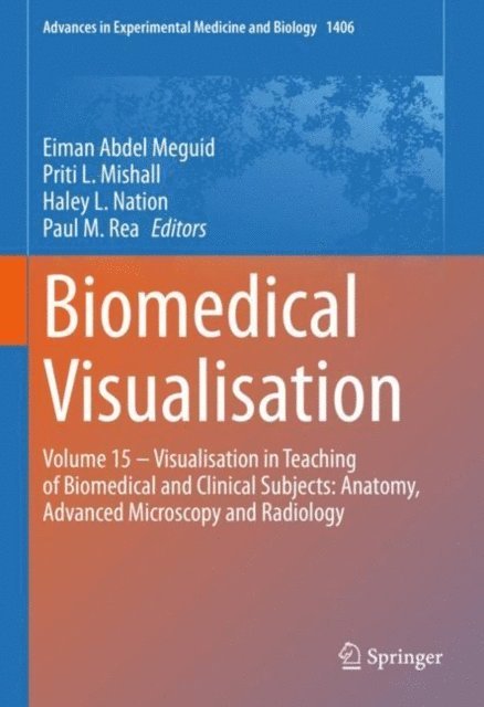 Paul M. Rea, Haley L. Nation, Priti L. Mishall, Eiman Abdel Meguid - Biomedical Visualisation, E-bok