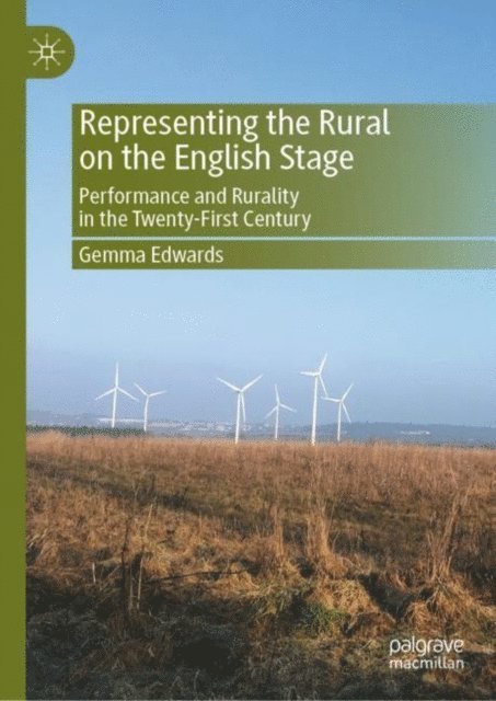 Gemma Edwards - Representing the Rural on the English Stage, E-bok