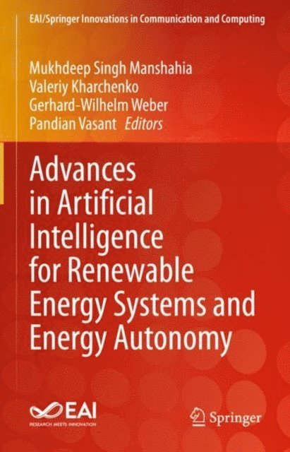 Pandian Vasant, Gerhard-Wilhelm Weber, Valeriy Kharchenko, Mukhdeep Singh Manshahia - Advances in Artificial Intelligence for Renewable Energy Systems and Energy Autonomy, E-bok