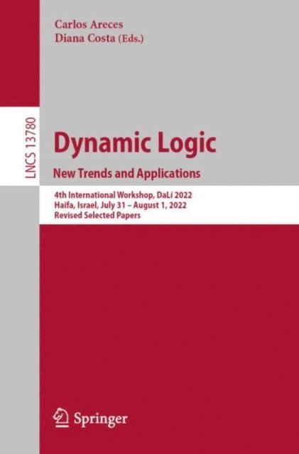 Diana Costa, Carlos Areces - Dynamic Logic. New Trends and Applications, E-bok