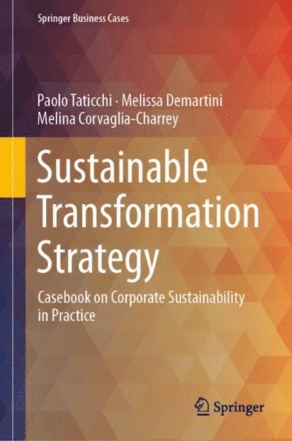Melina Corvaglia-Charrey, Melissa Demartini, Paolo Taticchi - Sustainable Transformation Strategy, E-bok