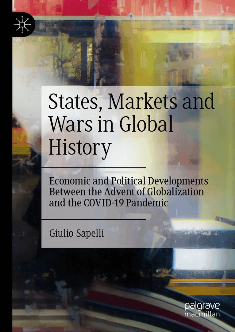 Giulio Sapelli - States, Markets and Wars in Global History, Inbunden. Tillgänglighet: Lägg i varukorg