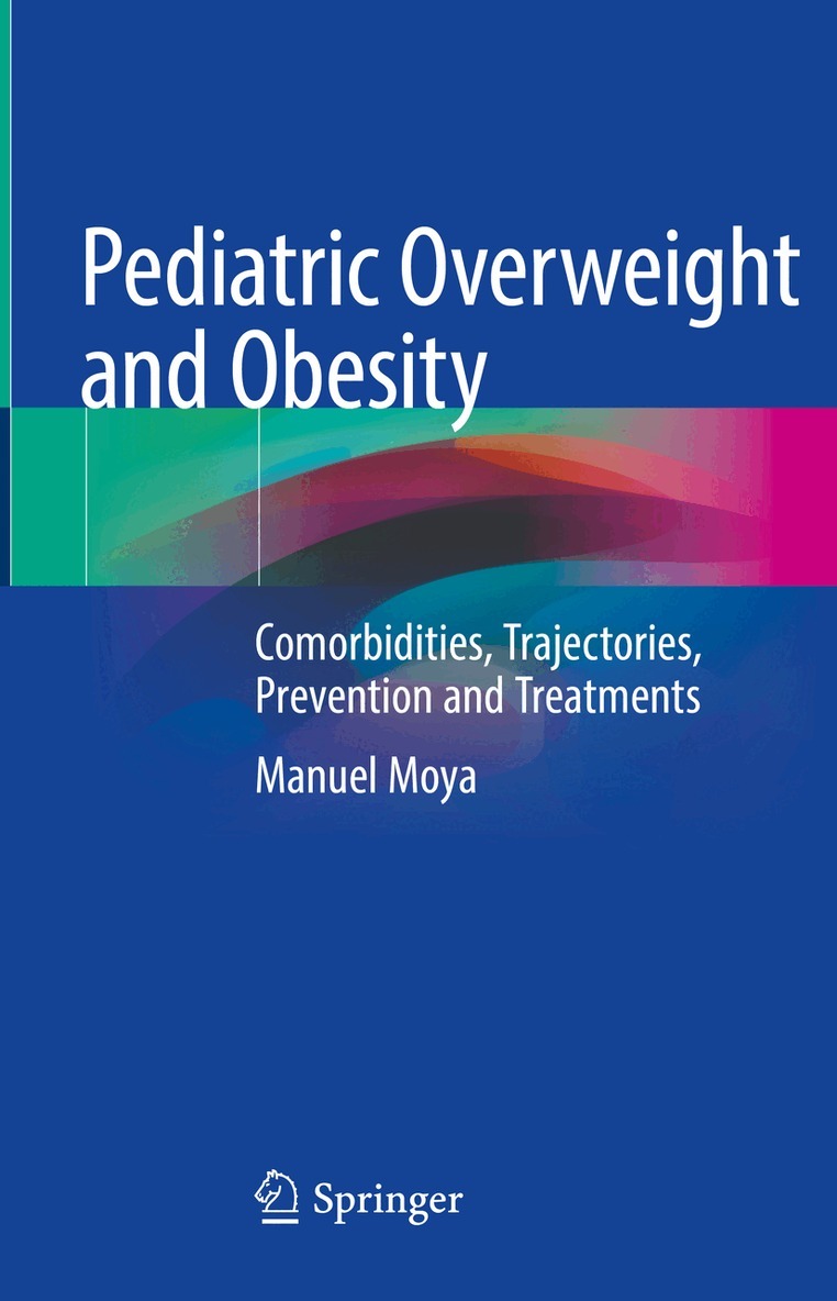 Manuel Moya - Pediatric Overweight and Obesity, Inbunden