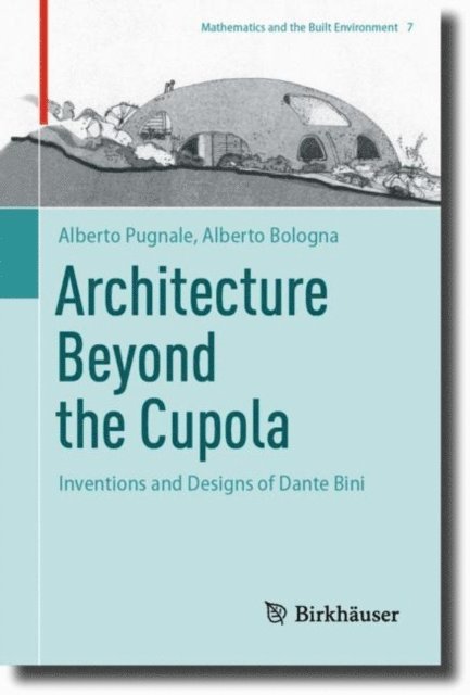 Alberto Bologna, Alberto Pugnale - Architecture Beyond the Cupola, E-bok