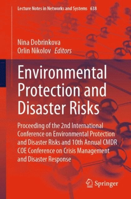 Orlin Nikolov, Nina Dobrinkova - Environmental Protection and Disaster Risks, E-bok