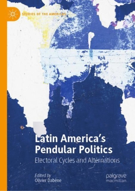 Olivier Dabene - Latin America's Pendular Politics, E-bok