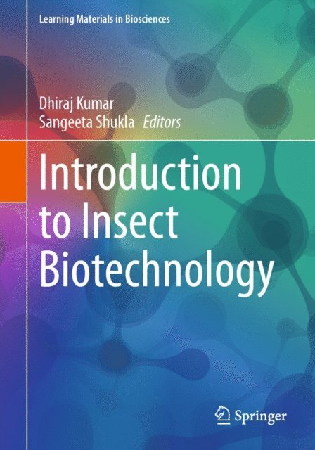 Sangeeta Shukla, Dhiraj Kumar - Introduction to Insect Biotechnology, E-bok