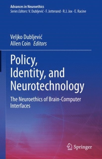 Allen Coin, Veljko Dubljevic - Policy, Identity, and Neurotechnology, E-bok