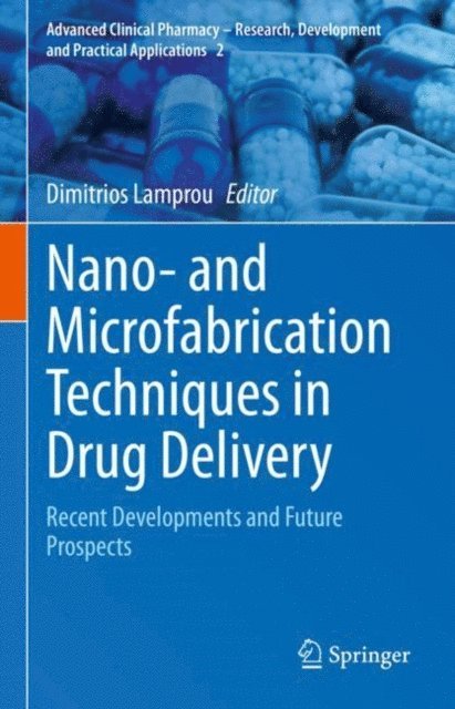 Dimitrios Lamprou - Nano- and Microfabrication Techniques in Drug Delivery, E-bok