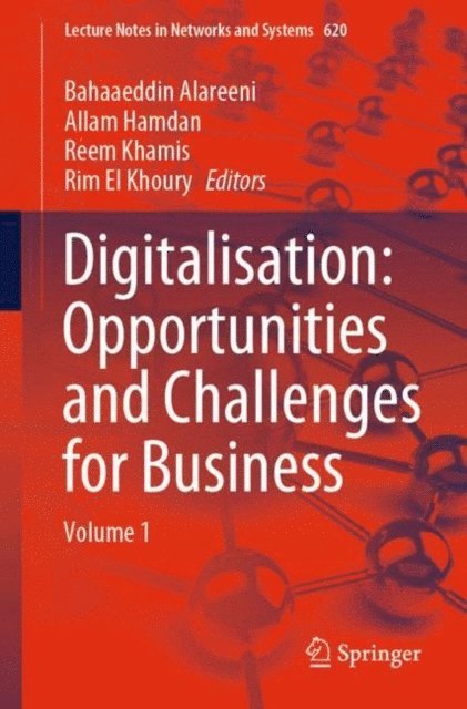 Rim El Khoury, Reem Khamis, Allam Hamdan, Bahaaeddin Alareeni - Digitalisation: Opportunities and Challenges for Business, E-bok