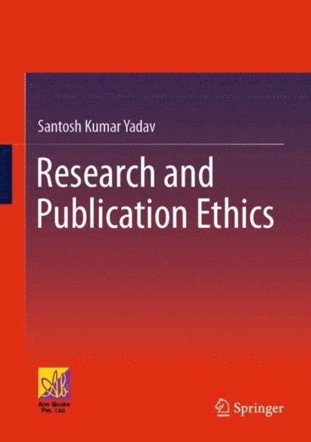 Santosh Kumar Yadav - Research and Publication Ethics, E-bok. Tillgänglighet: Lägg i varukorg