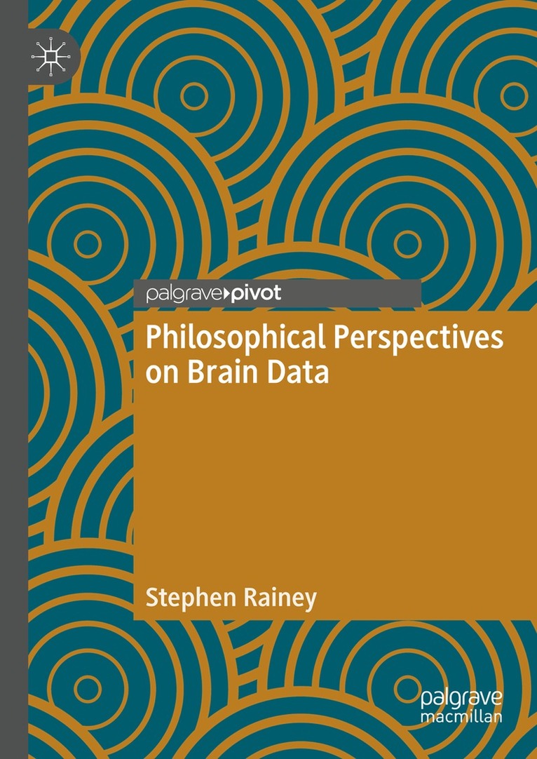 Stephen Rainey - Philosophical Perspectives on Brain Data, Inbunden