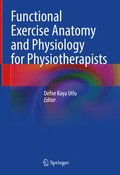 Functional Exercise Anatomy and Physiology for Physiotherapists