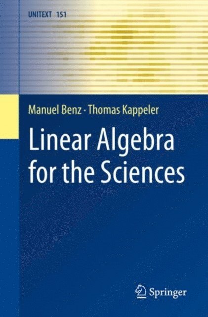 Thomas Kappeler, Manuel Benz - Linear Algebra for the Sciences, E-bok