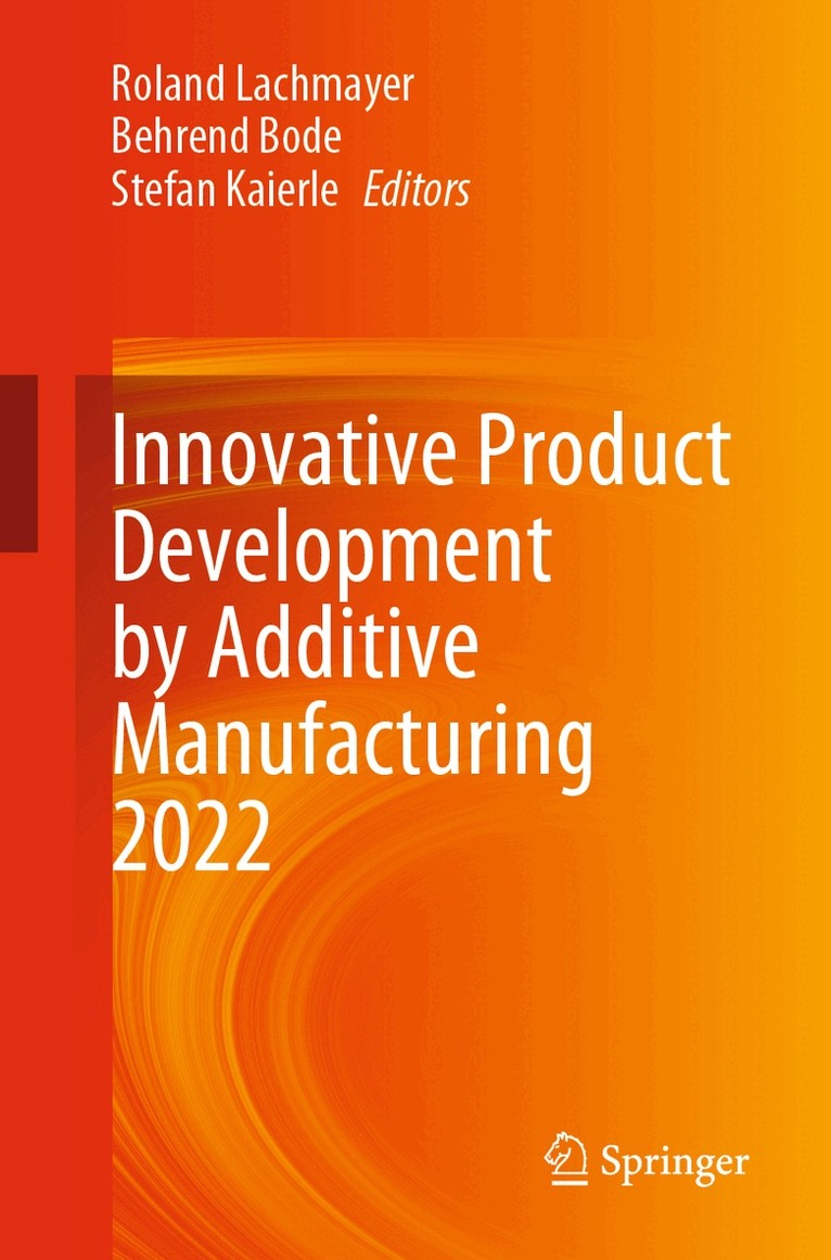 Roland Lachmayer, Behrend Bode, Stefan Kaierle - Innovative Product Development by Additive Manufacturing 2022, Häftad