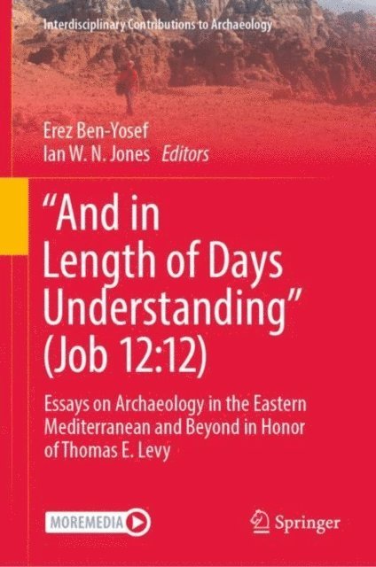Ian W. N. Jones, Erez Ben-Yosef - &quote;And in Length of Days Understanding&quote; (Job 12:12), E-bok