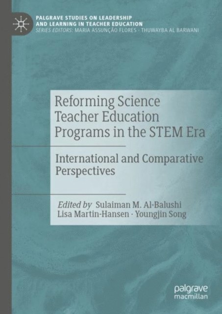 Youngjin Song, Lisa Martin-Hansen, Sulaiman M. Al-Balushi - Reforming Science Teacher Education Programs in the STEM Era, E-bok