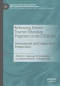 Reforming Science Teacher Education Programs in the STEM Era