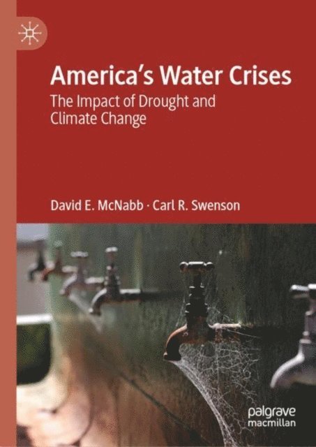 Carl R. Swenson, David E. McNabb - America's Water Crises, E-bok