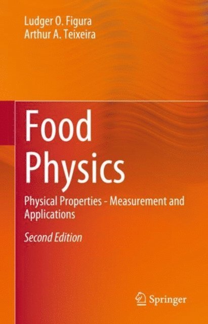 Arthur A. Teixeira, Ludger O. Figura - Food Physics, E-bok