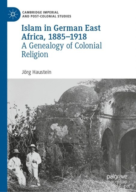 Jorg Haustein - Islam in German East Africa, 1885-1918, E-bok