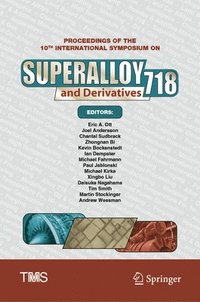 Proceedings of the 10th International Symposium on Superalloy 718 and Derivatives