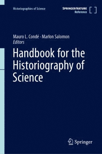 Marlon Salomon, Mauro L. Conde - Handbook for the Historiography of Science, E-bok