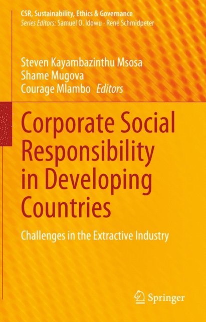 Courage Mlambo, Shame Mugova, Steven Kayambazinthu Msosa - Corporate Social Responsibility in Developing Countries, E-bok