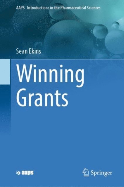 Sean Ekins - Winning Grants, E-bok