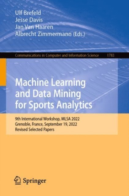 Albrecht Zimmermann, Jan Van Haaren, Jesse Davis, Ulf Brefeld - Machine Learning and Data Mining for Sports Analytics, E-bok