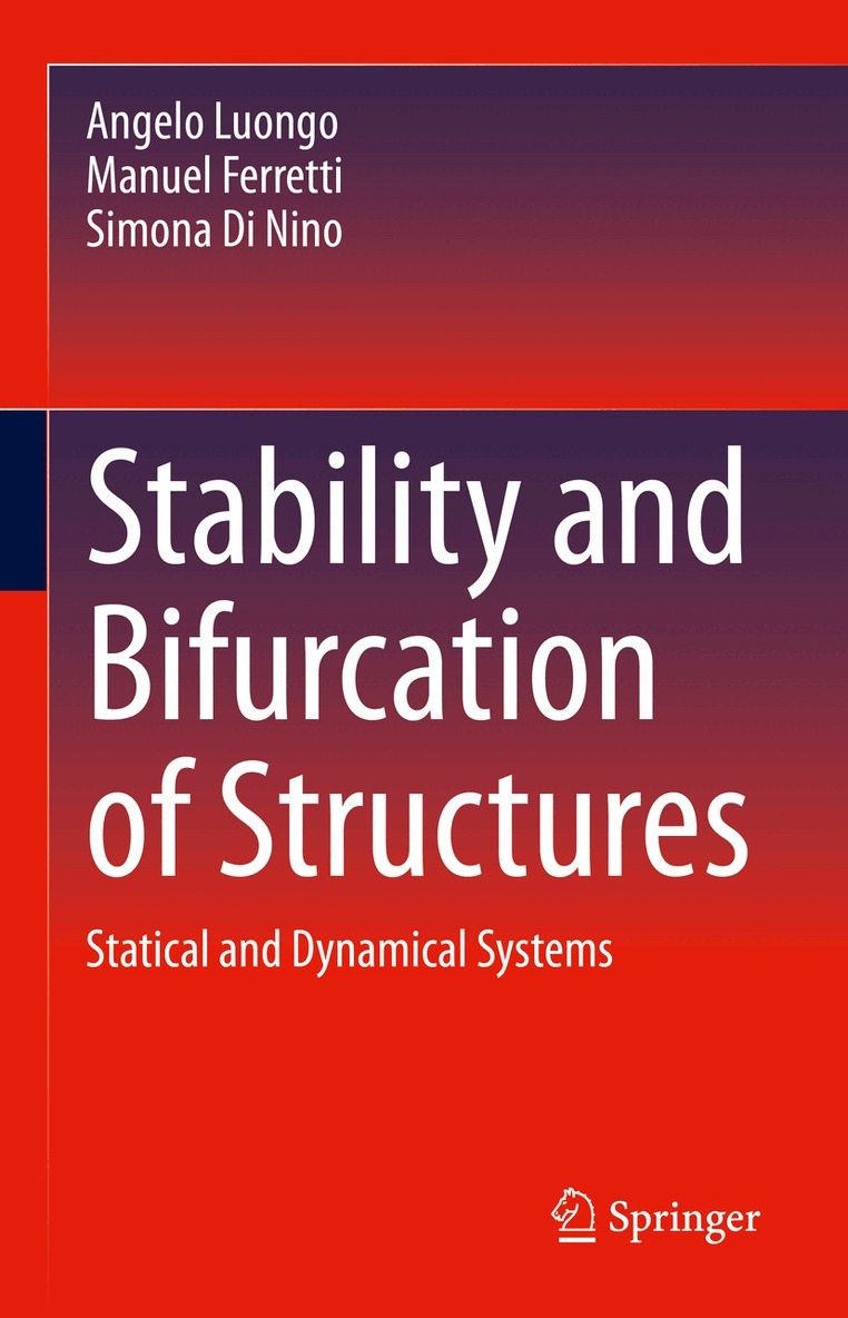 Angelo Luongo, Manuel Ferretti, Simona Di Nino - Stability and Bifurcation of Structures, Inbunden