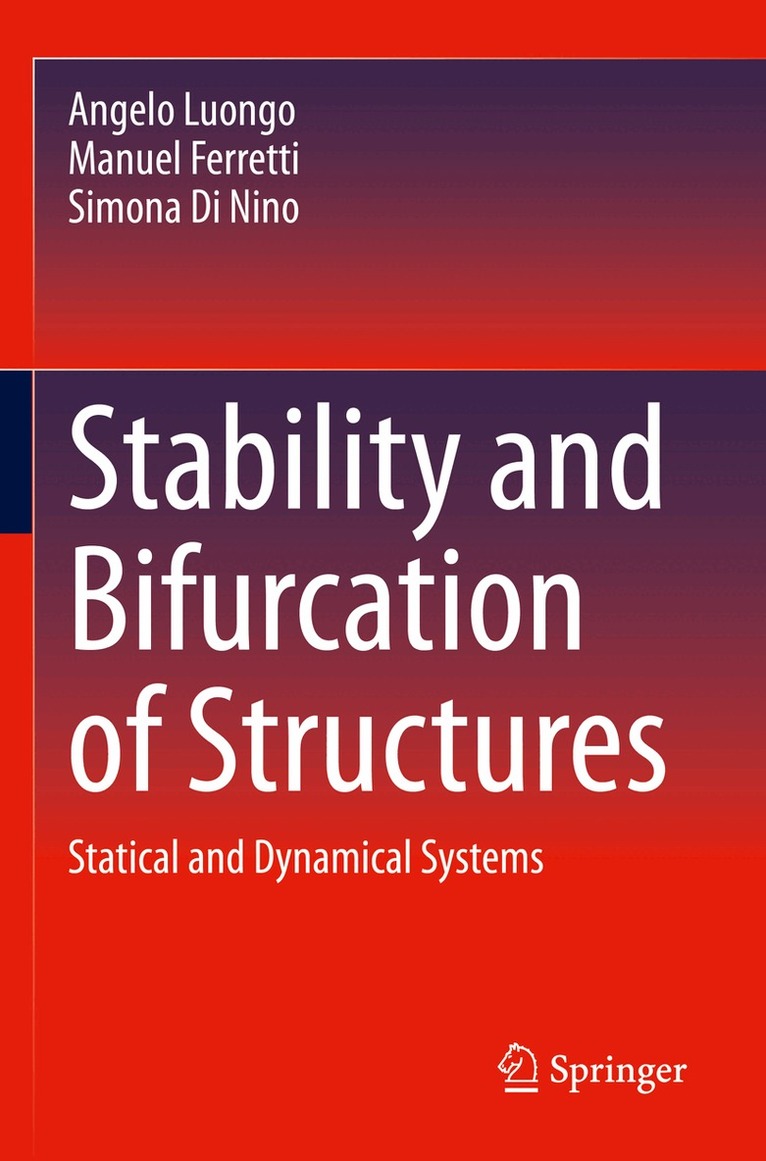Angelo Luongo, Manuel Ferretti, Simona Di Nino - Stability and Bifurcation of Structures, Häftad