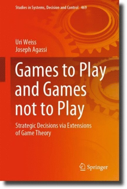 Joseph Agassi, Uri Weiss - Games to Play and Games not to Play, E-bok