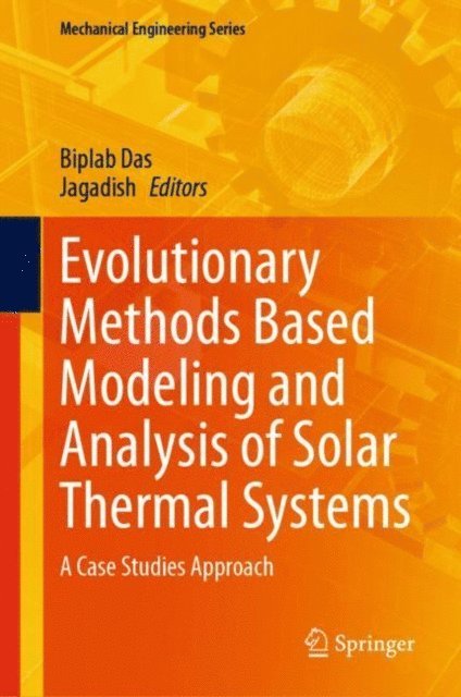 Jagadish, Biplab Das - Evolutionary Methods Based Modeling and Analysis of Solar Thermal Systems, E-bok