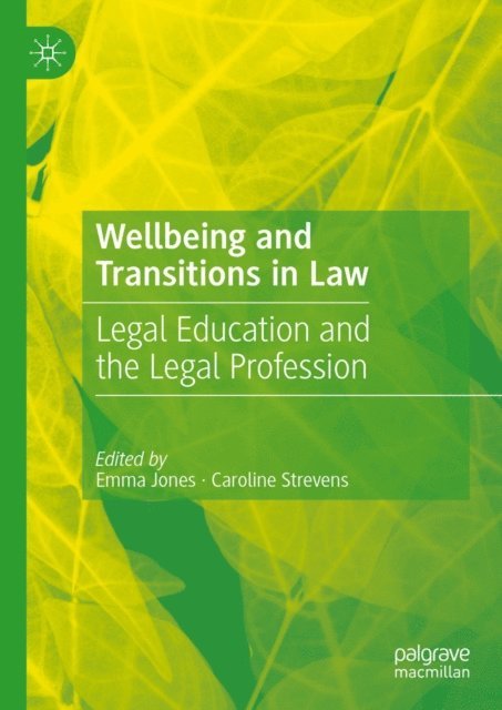 Caroline Strevens, Emma Jones - Wellbeing and Transitions in Law, E-bok