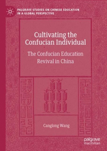 Canglong Wang - Cultivating the Confucian Individual, E-bok