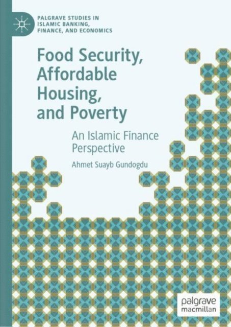 Ahmet Suayb Gundogdu - Food Security, Affordable Housing, and Poverty, E-bok