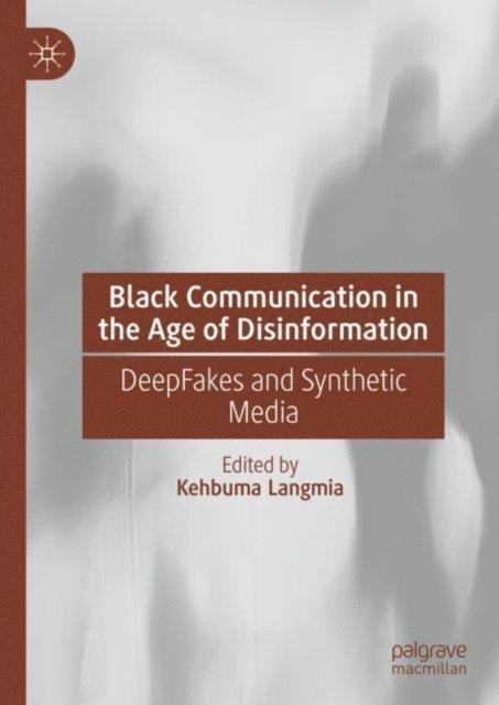 Kehbuma Langmia - Black Communication in the Age of Disinformation, E-bok