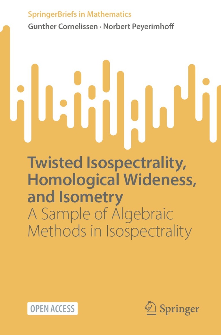 Gunther Cornelissen, Norbert Peyerimhoff - Twisted Isospectrality, Homological Wideness, and Isometry, Häftad. Tillgänglighet: Lägg i varukorg
