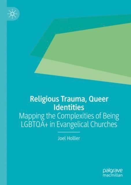 Joel Hollier - Religious Trauma, Queer Identities, E-bok