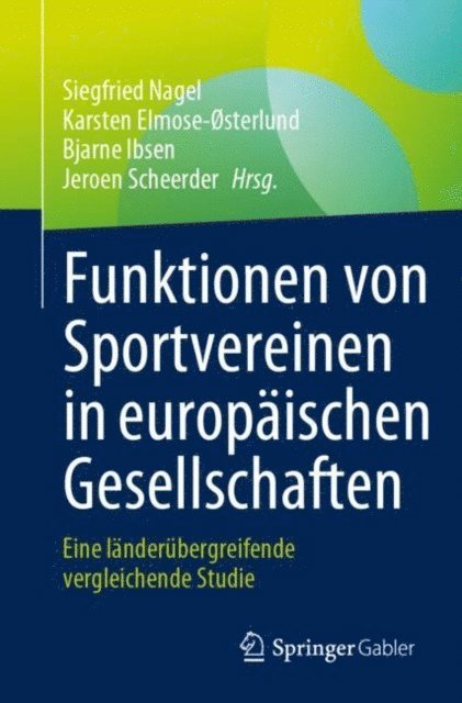 Jeroen Scheerder, Bjarne Ibsen, Karsten Elmose-osterlund, Siegfried Nagel - Funktionen von Sportvereinen in europäischen Gesellschaften, E-bok