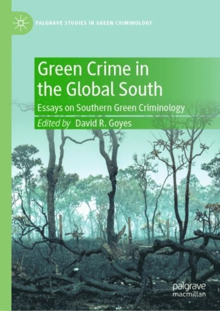 David R. Goyes - Green Crime in the Global South, E-bok
