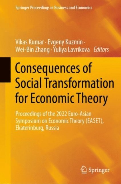Yuliya Lavrikova, Wei-Bin Zhang, Evgeny Kuzmin, Vikas Kumar - Consequences of Social Transformation for Economic Theory, E-bok