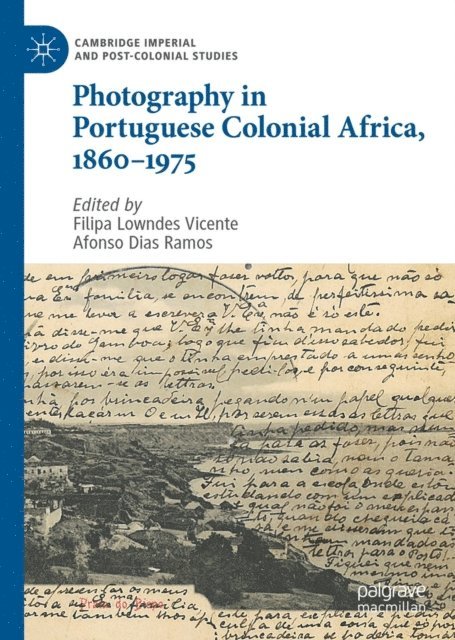 Afonso Dias Ramos, Filipa Lowndes Vicente - Photography in Portuguese Colonial Africa, 1860-1975, E-bok