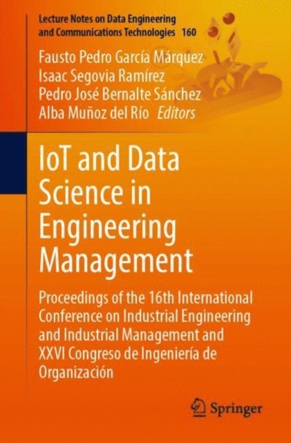 Alba Munoz del Rio, Pedro Jose Bernalte Sanchez, Isaac Segovia Ramirez, Fausto Pedro Garcia Marquez - IoT and Data Science in Engineering Management, E-bok