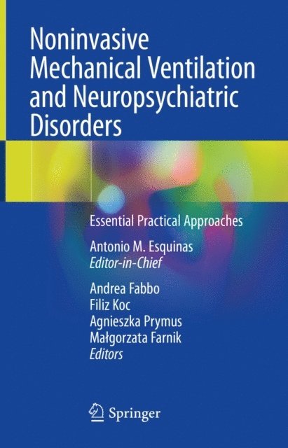 Malgorzata Farnik, Agnieszka Prymus, Filiz Koc, Andrea Fabbo, Antonio M. Esquinas - Noninvasive Mechanical Ventilation and Neuropsychiatric Disorders, E-bok